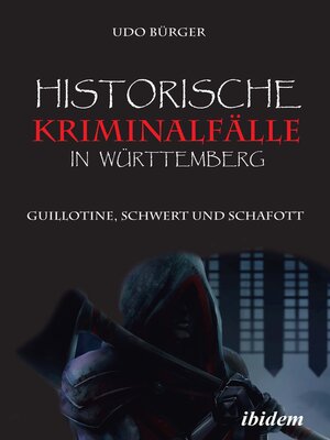 cover image of Historische Kriminalfälle in Württemberg